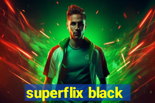 superflix black